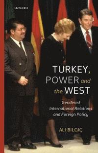 bokomslag Turkey, Power and the West