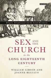 bokomslag Sex and the Church in the Long Eighteenth Century