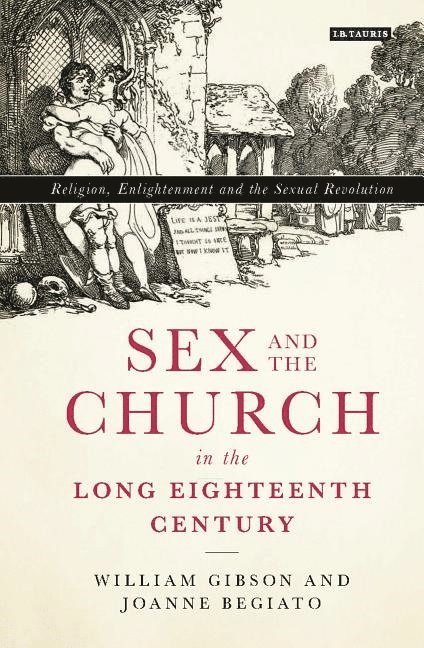 Sex and the church in the long eighteenth century - religion, enlightenment 1
