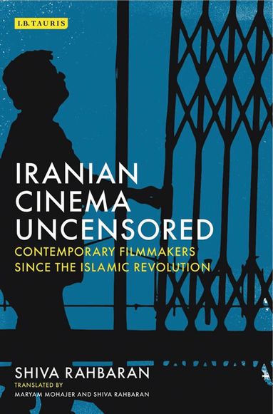 Shiva Rahbaran - Iranian Cinema Uncensored, Häftad