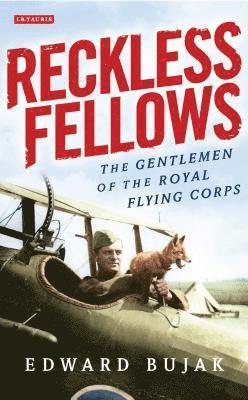 bokomslag Reckless Fellows: The Gentlemen of the Royal Flying Corps