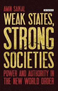 bokomslag Weak States, Strong Societies