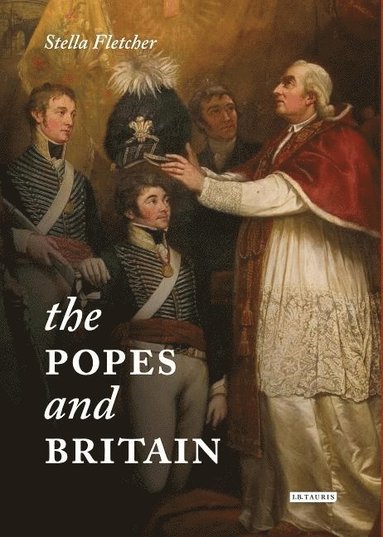 bokomslag Popes and britain - a history of rule, rupture and reconciliation