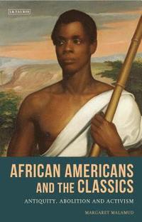 bokomslag African Americans and the Classics