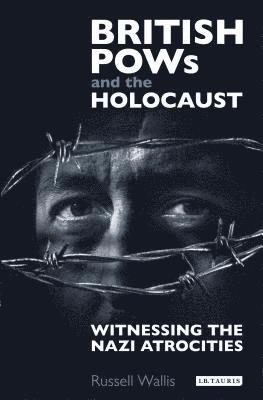 bokomslag British PoWs and the Holocaust