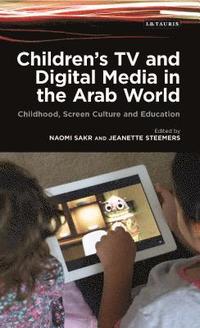 bokomslag Children's TV and Digital Media in the Arab World