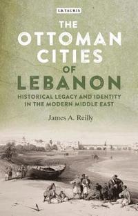 bokomslag The Ottoman Cities of Lebanon