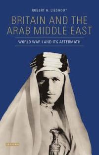 bokomslag Britain and the Arab Middle East