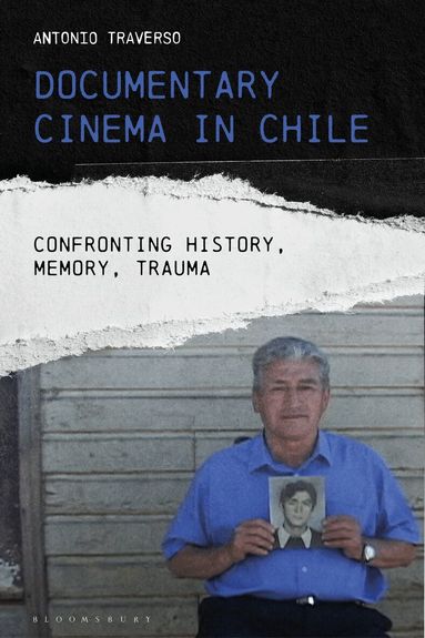 Antonio Traverso - Documentary Cinema in Chile, Inbunden
