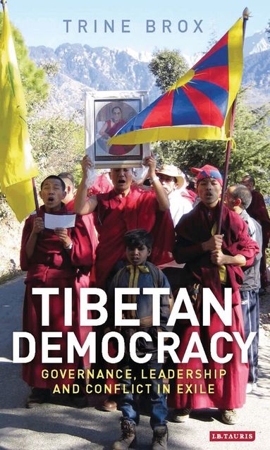 Trine Brox - Tibetan Democracy, Inbunden