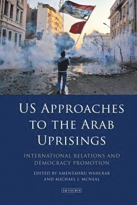 US Approaches to the Arab Uprisings 1