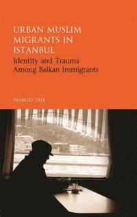 bokomslag Urban Muslim Migrants in Istanbul