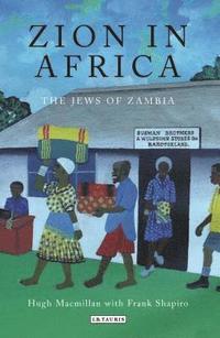 bokomslag Zion in Africa: The Jews of Zambia