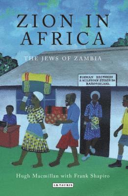 bokomslag Zion in Africa: The Jews of Zambia