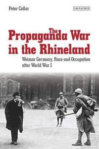 bokomslag The Propaganda War in the Rhineland