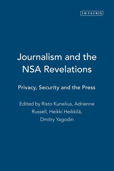 Adrienne Russell, Risto Kunelius, Heikki Heikkilä, Dmitry Yagodin - Journalism and the Nsa Revelations, Häftad
