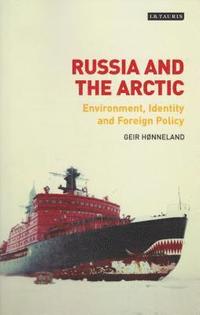 bokomslag Russia and the arctic - environment, identity and foreign policy
