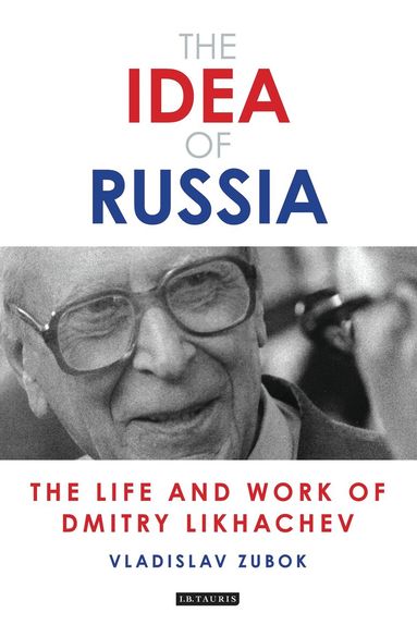 Vladislav Zubok - Idea of Russia, Inbunden
