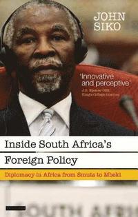 bokomslag Inside South Africa's Foreign Policy