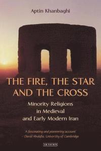 bokomslag The Fire, the Star and the Cross