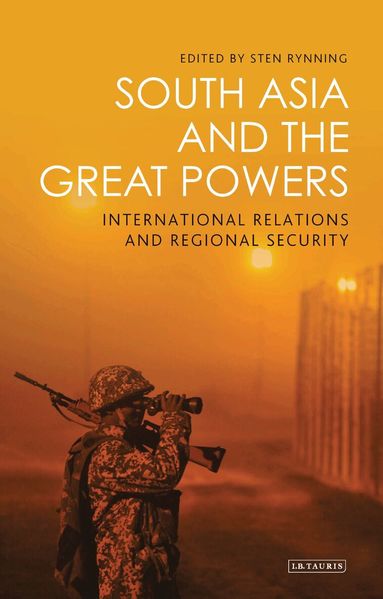 Sten Rynning - South Asia and the Great Powers, Inbunden