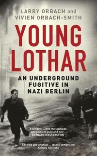 bokomslag Young lothar - an underground fugitive in nazi berlin