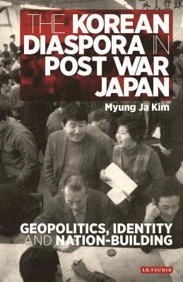 Myung Ja Kim - Korean Diaspora in Post War Japan, Inbunden