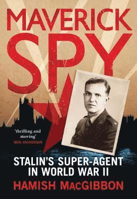 bokomslag Maverick Spy: Stalin's Super-Agent in World War II