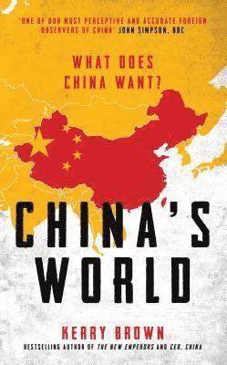 China's World: The Foreign Policy of the World's Newest Superpower