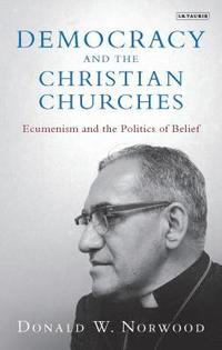 bokomslag Democracy and the Christian Churches