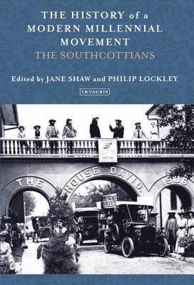 Jane Shaw, Philip Lockley - The History of a Modern Millennial Movement, Inbunden