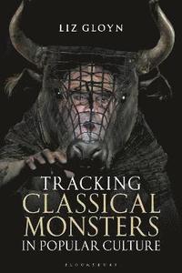 bokomslag Tracking Classical Monsters in Popular Culture