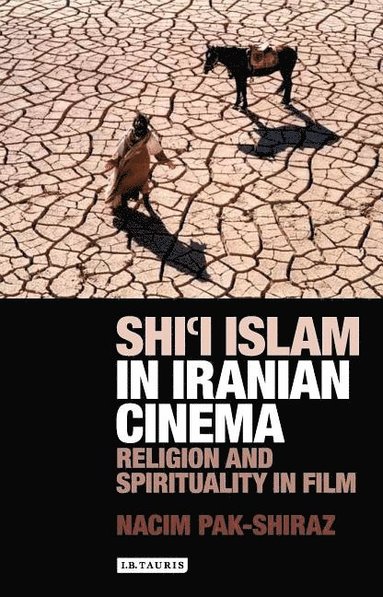 bokomslag Shii islam in iranian cinema - religion and spirituality in film