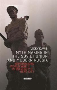 bokomslag Myth Making in the Soviet Union and Modern Russia