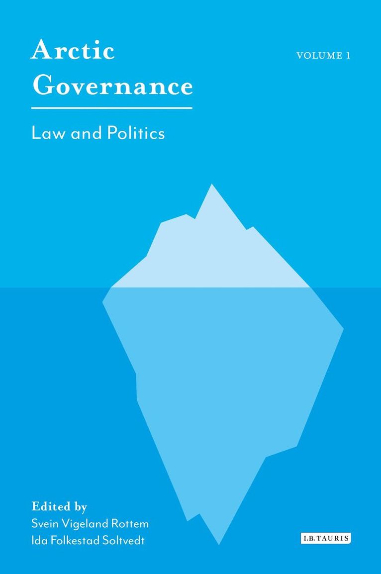 Arctic Governance: Volume 1 1