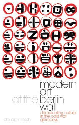 bokomslag Modern Art at the Berlin Wall