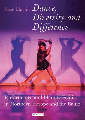 bokomslag Martin, R: Dance, Diversity and Difference