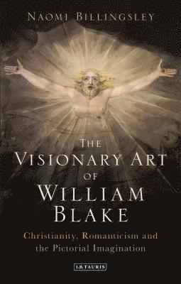 Billingsley, N: Visionary Art of William Blake