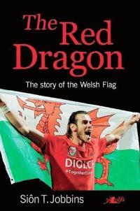 bokomslag Red Dragon, The - Story of the Welsh Flag, The (Counterpacks)