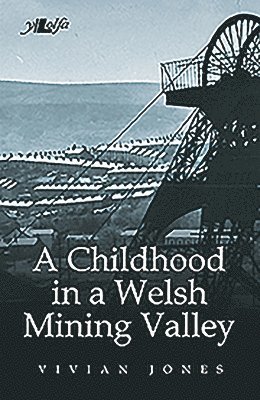 bokomslag Childhood in a Welsh Mining Valley, A