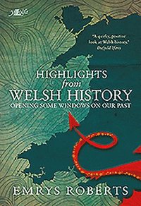 bokomslag Highlights from Welsh History - Opening Some Windows on Our Past