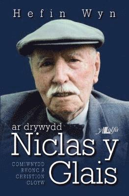 Ar Drywydd Niclas y Glais 1