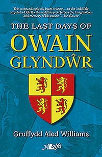 bokomslag Last Days of Owain Glynd?r, The