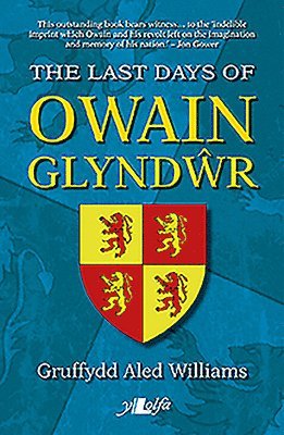 bokomslag Last Days of Owain Glynd?r, The
