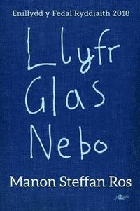 bokomslag Llyfr Glas Nebo - Enillydd y Fedal Ryddiaith 2018