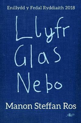 Llyfr Glas Nebo - Enillydd y Fedal Ryddiaith 2018 1