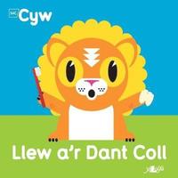 bokomslag Cyfres Cyw: Llew a'r Dant Coll