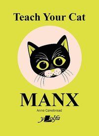 bokomslag Teach Your Cat Manx