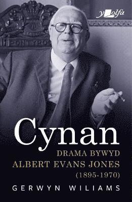 Gerwyn Wiliams - Cynan - Drama Bywyd Albert Evans Jones (1895-1970), Häftad