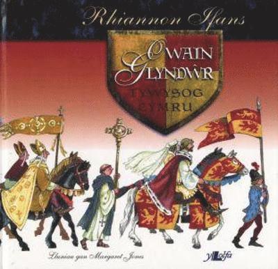 Owain Glyndŵr - Tywysog Cymru